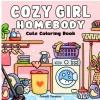 Cozy Girl Homebody Coloring Book