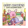 Cozy Moments Coloring Book